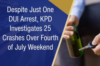 Despite Just One DUI Arrest, KPD Investigates 25 Crashes Over Fourth of July Weekend