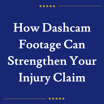 How Dashcam Footage Can Strengthen Your Injury Claim