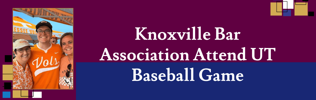 Knoxville Bar Association Attend UT Baseball Game