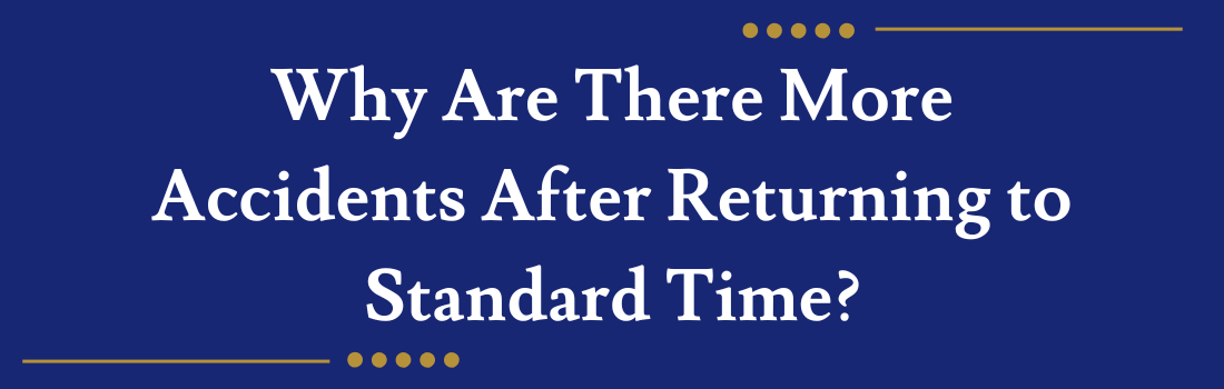Why Are There More Accidents After Returning to Standard Time?